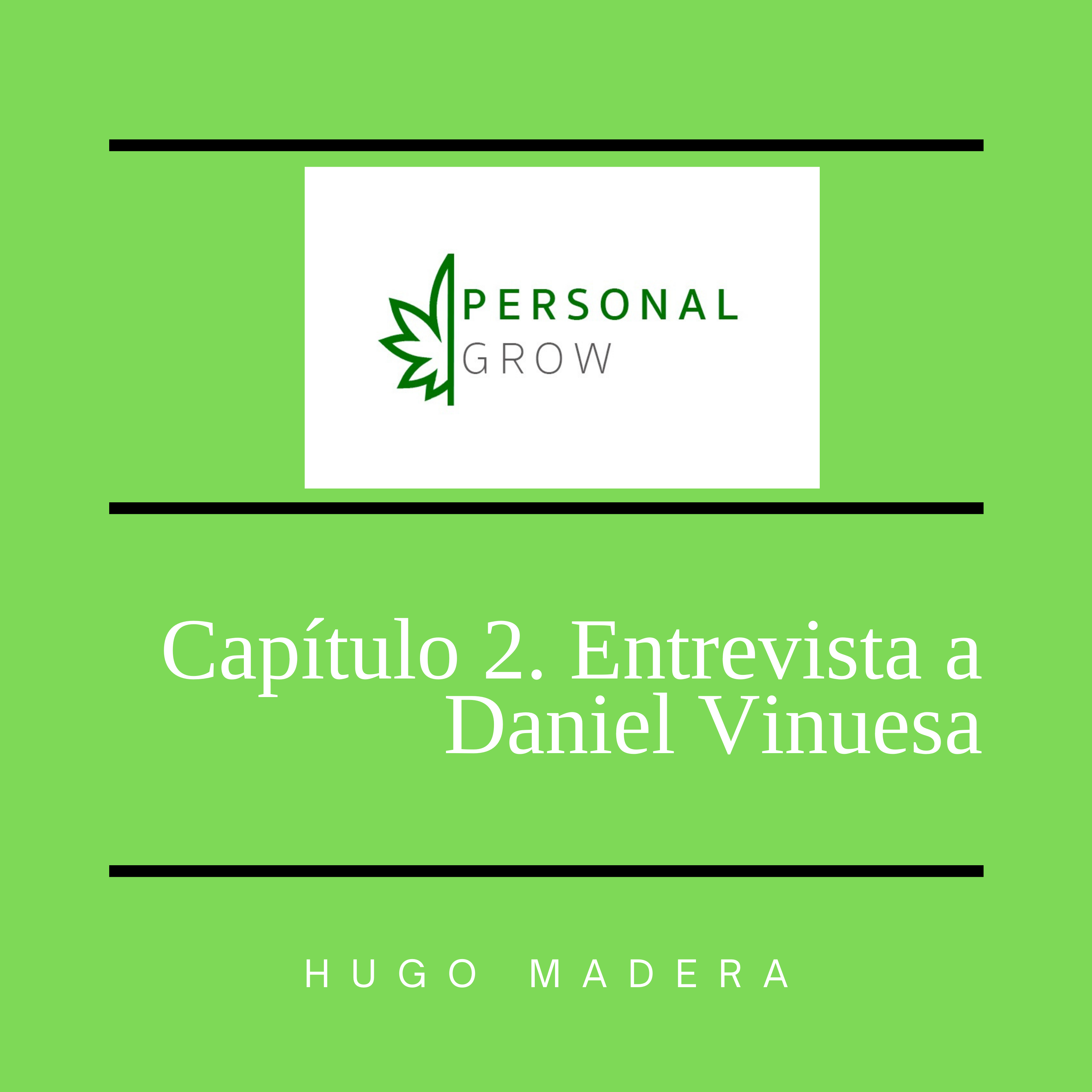 Capitulo 2 Entrevista a Daniel Vinuesa